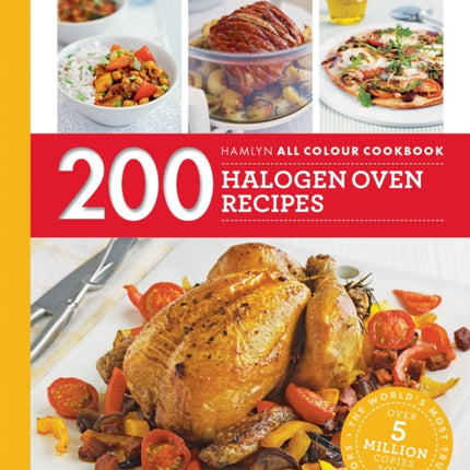 Hamlyn All Colour Cookery: 200 Halogen Oven Recipes: Hamlyn All Colour Cookbook