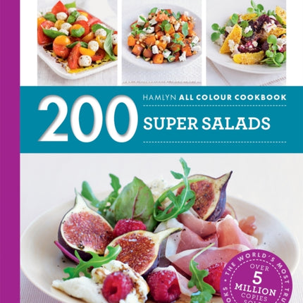 Hamlyn All Colour Cookery: 200 Super Salads: Hamlyn All Colour Cookbook