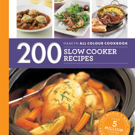 Hamlyn All Colour Cookery: 200 Slow Cooker Recipes: THE MUST-HAVE COOKBOOK WITH OVER ONE MILLION COPIES SOLD