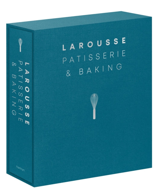 Larousse Patisserie and Baking: The ultimate expert guide, with more than 200 recipes and step-by-step techniques and produced as a hardback book in a beautiful slipcase