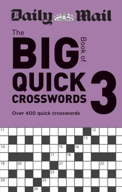 Daily Mail Big Book of Quick Crosswords Volume 3: Over 400 quick crosswords