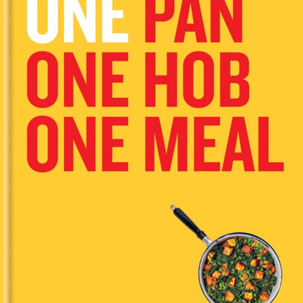 ONE: One Pan, One Hob, One Meal