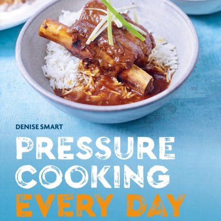 Pressure Cooking Every Day: 80 modern recipes for stovetop pressure cooking