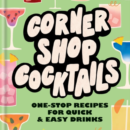 Corner Shop Cocktails