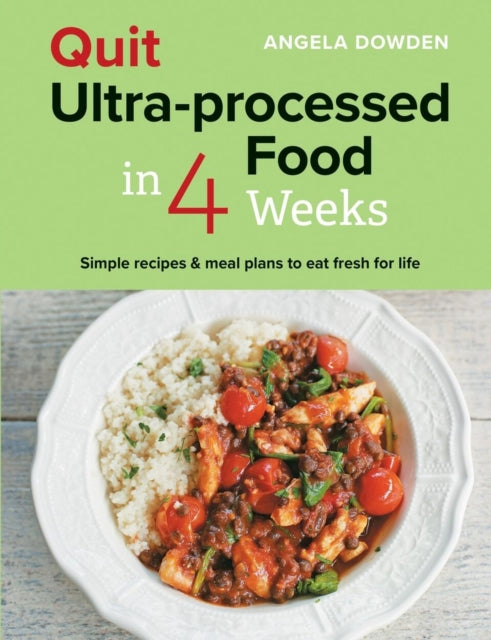 Quit Ultraprocessed Food in 4 Weeks