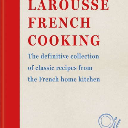Larousse French Cooking