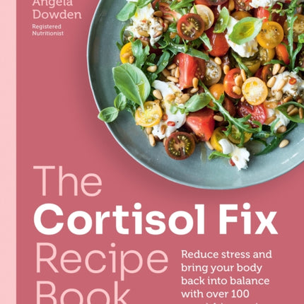 The Cortisol Fix Recipe Book