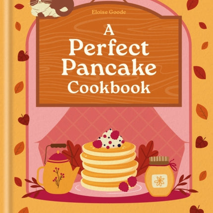The Perfect Pancake Cookbook