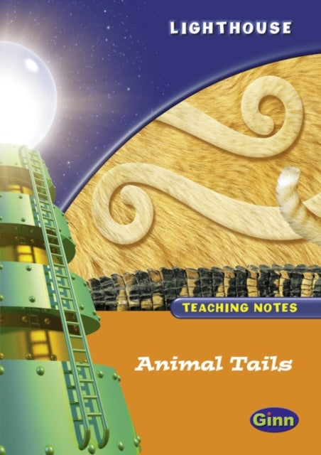 Lighthouse 1 Orange Animal Tails Teachers Notes