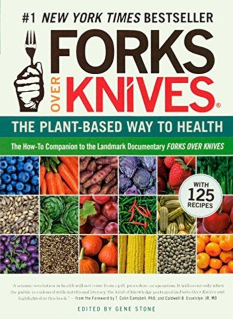 Forks Over Knives The PlantBased Way to Health