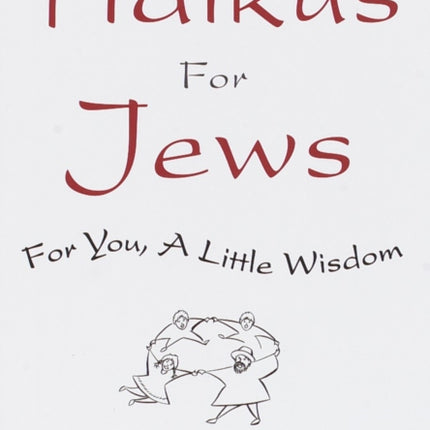 Haikus for Jews: For You, a Little Wisdom