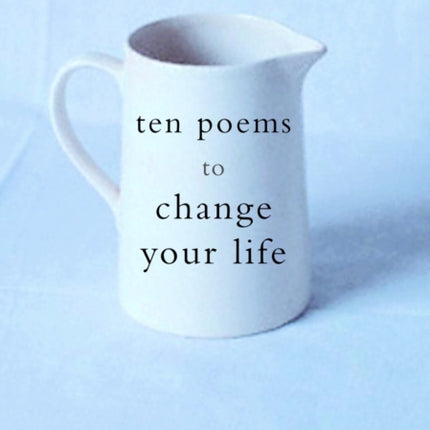 Ten Poems to Change Your Life