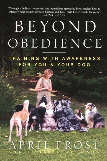 Beyond Obedience Training With Awareness For You  Your Dog