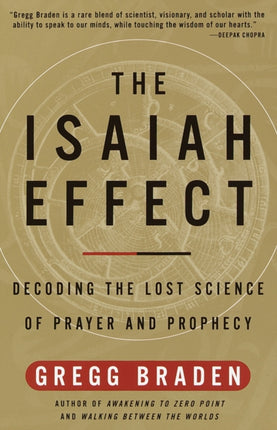 The Isaiah Effect: Decoding the Lost Science of Prayer and Prophecy