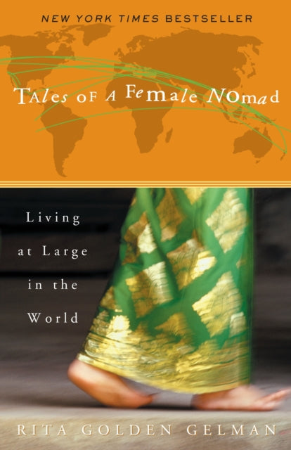 Tales of a Female Nomad: Living at Large in the World