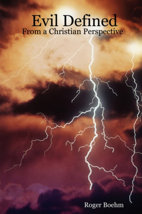 Evil Defined  From a Christian Perspective