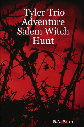 Tyler Trio Adventure Salem Witch Hunt