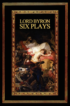 Lord Byron Six Plays
