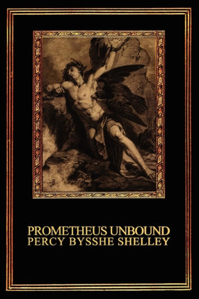 Prometheus Unbound A Lyrical Drama in Four Acts