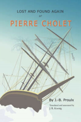 Lost and Found Again Or Pierre Cholet