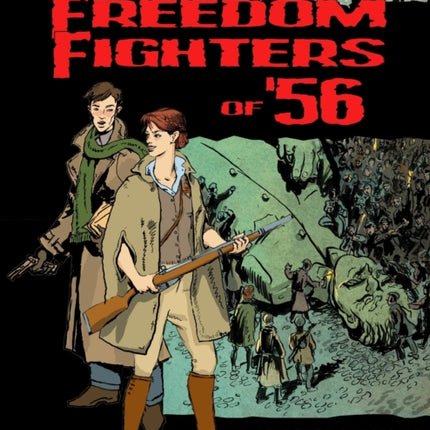 Hungarian Freedom Fighters of 56