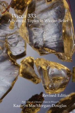 Wicca 333 Advanced Topics in Wiccan Belief