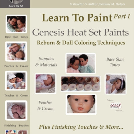 Learn To Paint Part 1 Genesis Heat Set Paints Coloring Techniques  Peaches  Cream Reborns  Doll Making Kits  Excellence in Reborn ArtistryT Series Excellence in Reborn Artistry Series