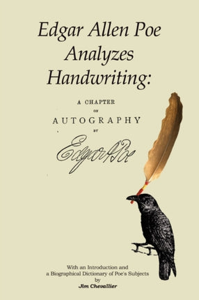 Edgar Allan Poe Analyzes Handwriting A Chapter On Autography