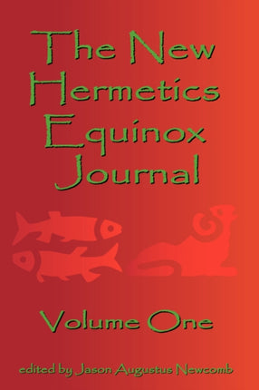The New Hermetics Equinox Journal Volume One 1