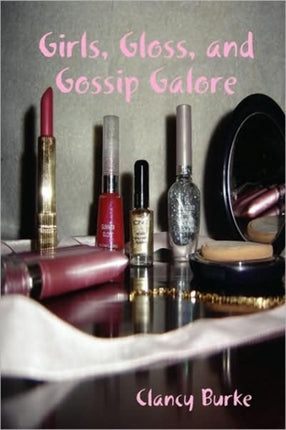 Girls Gloss and Gossip Galore