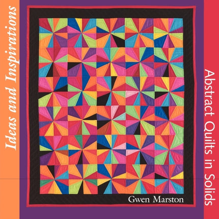 Ideas and Inspirations Abstract Quilts in Solids