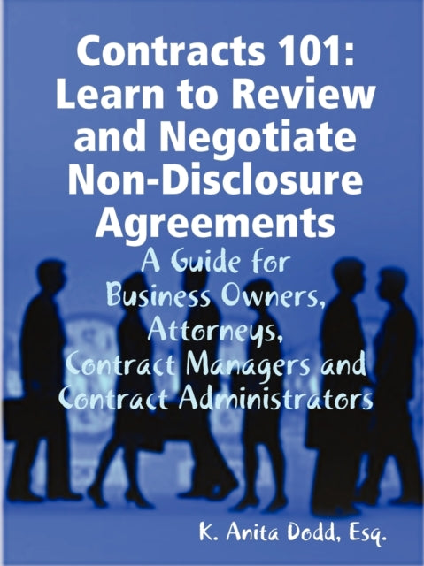 Contracts 101 Learn to Review and Negotiate NonDisclosure Agreements