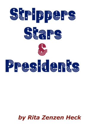 Strippers Stars  Presidents