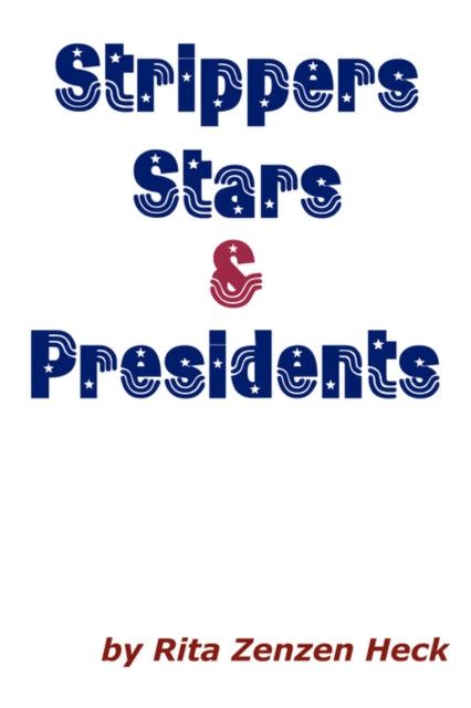 Strippers Stars  Presidents