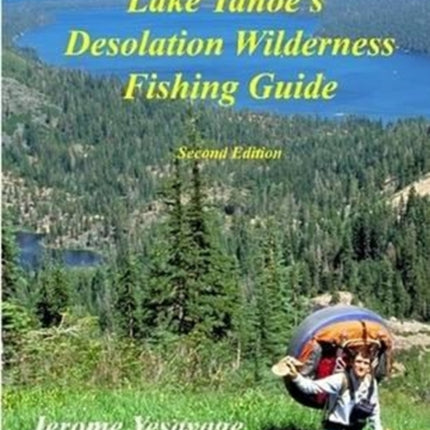 Lake Tahoes Desolation Wilderness Fishing Guide