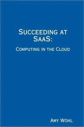 Succeeding at SaaS Computing in the Cloud