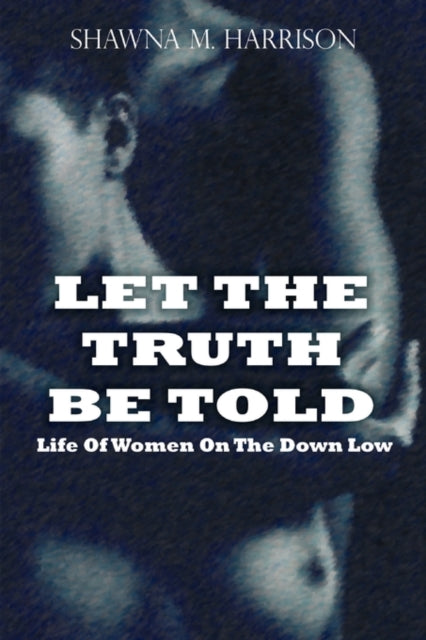 Let the Truth Be Told Life of Women on the Down