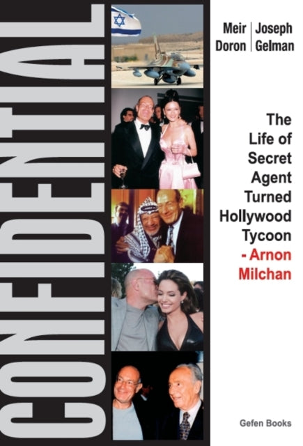 Confidential: The Life of Secret Agent Turned Hollywood Tycoon -- Arnon Milchan