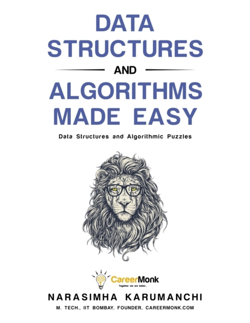 Data Structures and Algorithms Made Easy Data Structure and Algorithmic Puzzles