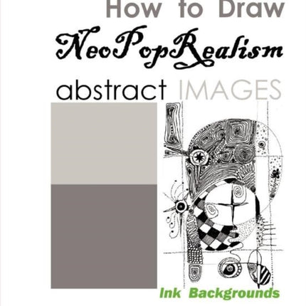 How to Draw NeoPopRealism Abstract Images Ink