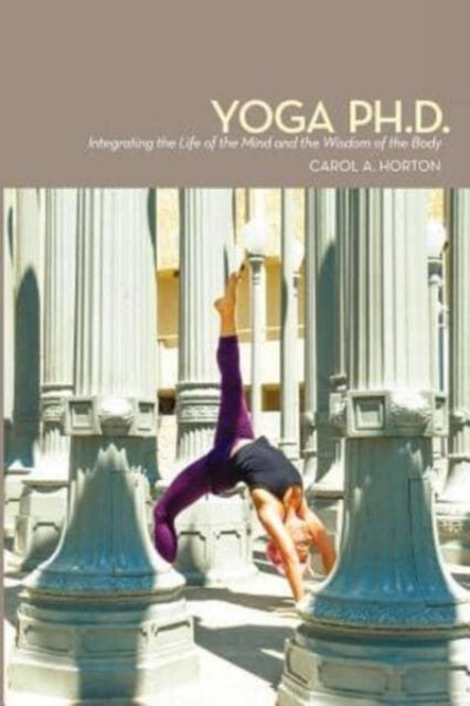 Yoga PhD Integrating the Life of the Mind and the