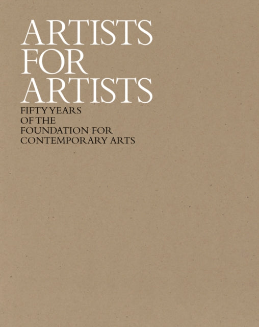 Artists for Artists  50 Years of the Foundation