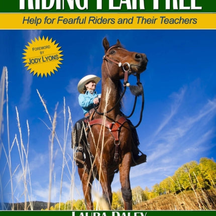 Riding Fear Free Help for Fearful Riders and Their Teachers Fullcolor Edition