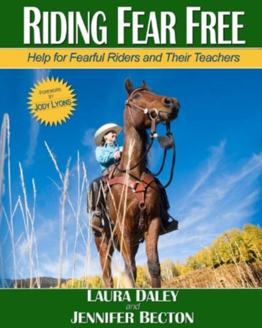 Riding Fear Free Help for Fearful Riders and Their Teachers