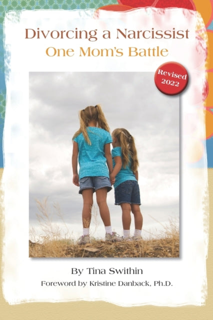 Divorcing a Narcissist One Moms Battle