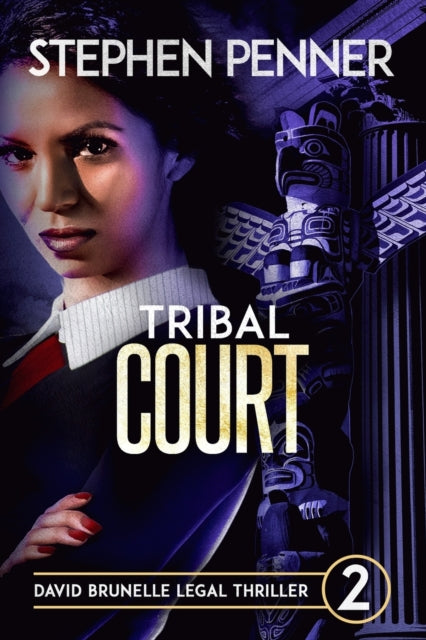 Tribal Court David Brunelle Legal Thriller 2