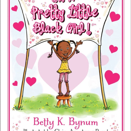 I'm a Pretty Little Black Girl!