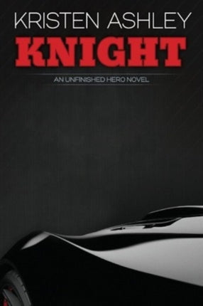 Knight Volume 1 Unfinished Heroes
