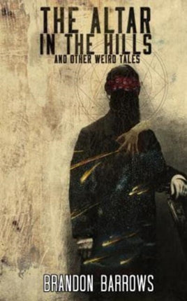 The Altar In The Hills and Other Weird Tales