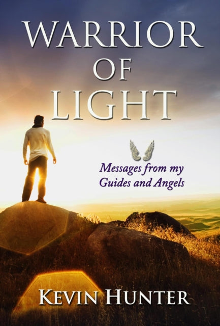 Warrior of Light Messages from my Guides and Angels